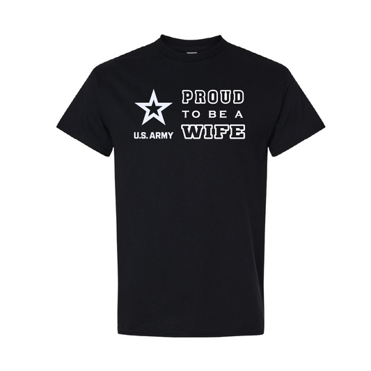 Military Cotton T-Shirt - Proud to Be Army Wife